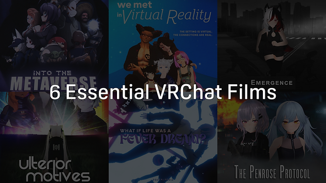 6 Essential VRChat Movies: Today’s Hits and Tomorrow’s Prospect