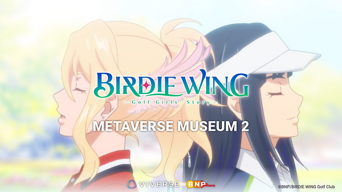 BIRDIE WING Metaverse Museum 2 Launches Today!