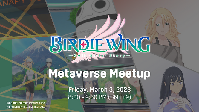 Join the Official BIRDIE WING -Golf Girls’ Story- Metaverse Meetup on March 3!