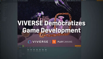 VIVERSE Democratizes Game Development with PlayCanvas 3D Game Maker Integration