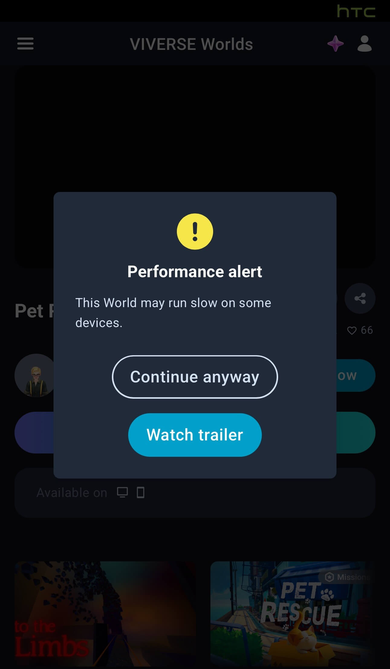 VIVERSE now pops up a performance alert if the world you load may overwhelm your device. Select Continue Anyway or Watch the game's trailer.