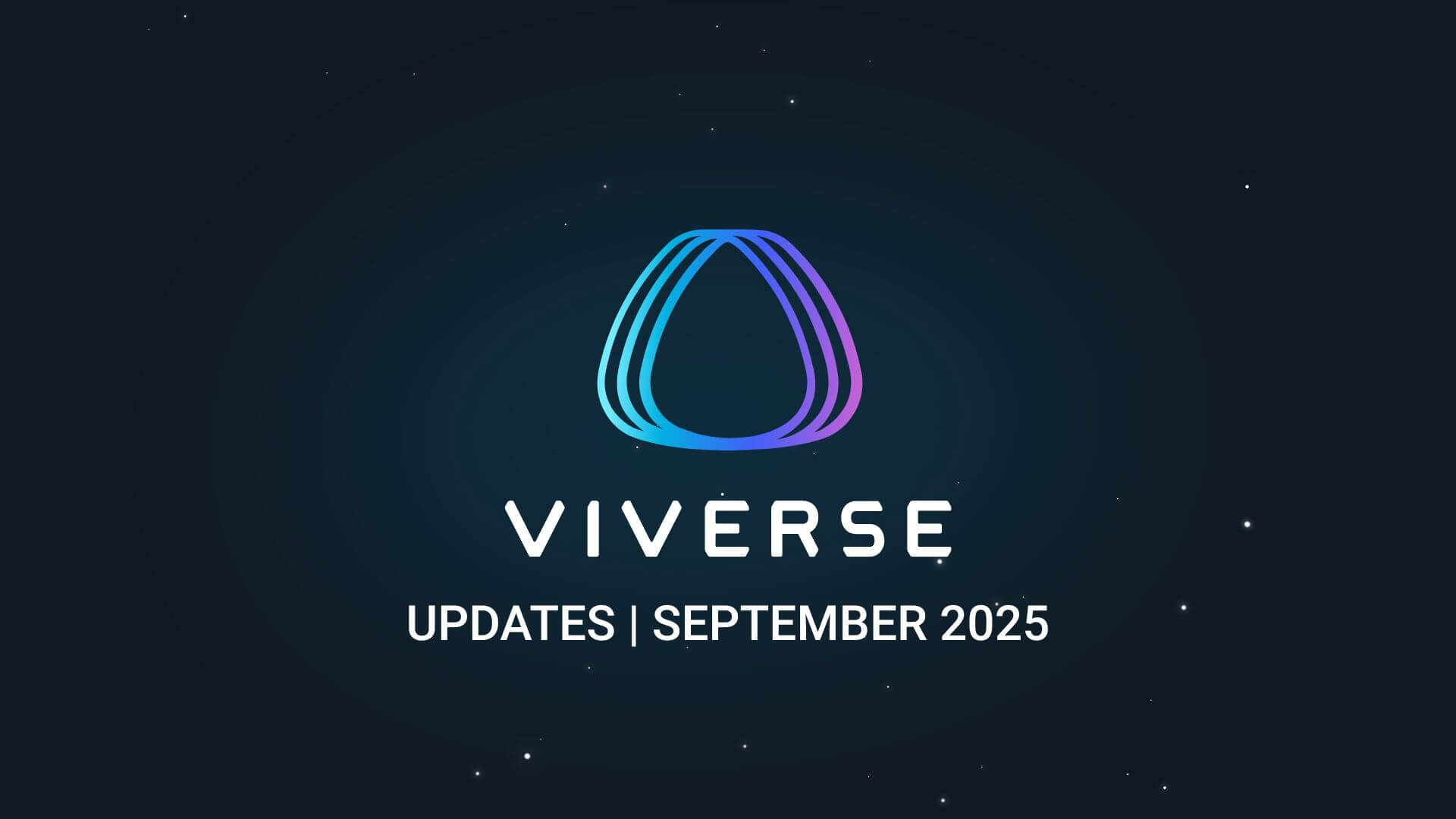 What’s new in VIVERSE; September 2025 Updates