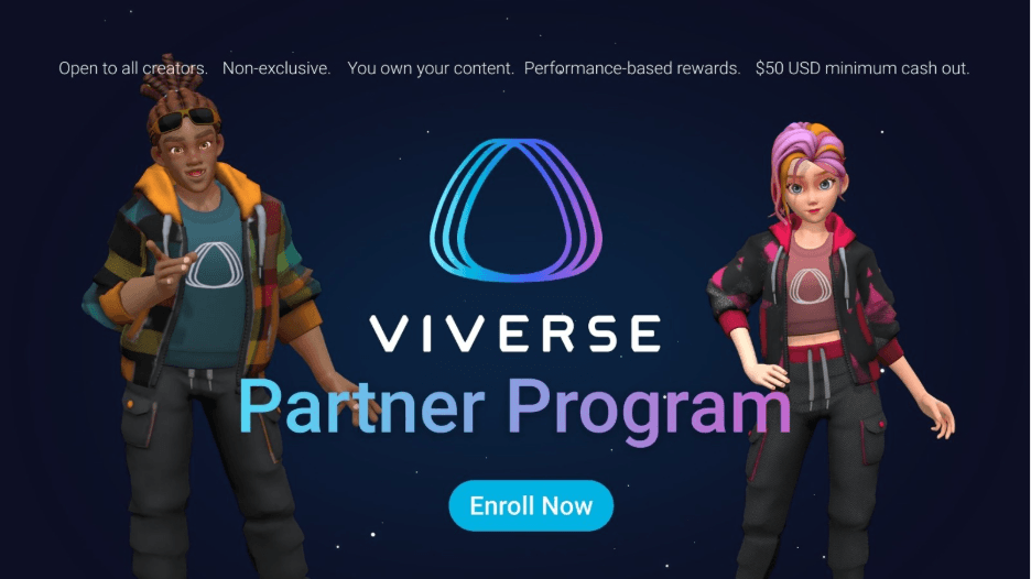 Enroll in the VIVERSE Partner Program to start earning money based on engagement, not ads. Enroll today!